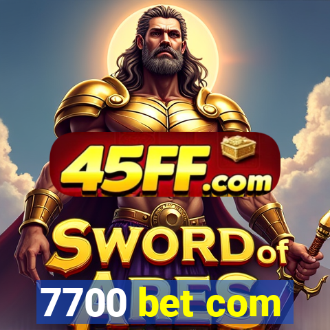 7700 bet com